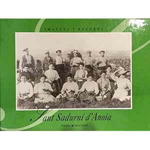 Sant sadurní d'anoia (IMATGES I RECORDS)