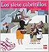 Los siete cabritillos/ The 7 baby goats - Luisa Villar Liébana, Javier Olivares Conde