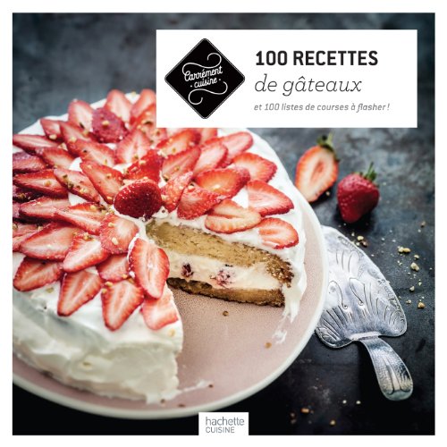 Download 100 recettes de gâteaux: et 100 listes de courses à flasher ! Download 100 recettes de gâteaux: et 100 listes de courses à flasher !