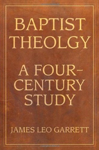 Baptist Theology: A Four-Century Study livre