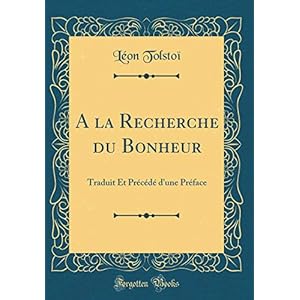 a la Recherche Du Bonheur: Traduit Et Précédé d'Une Préface (Classic Reprint)