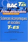 Fiches détachables : Sciences économiques et sociales, terminale ES