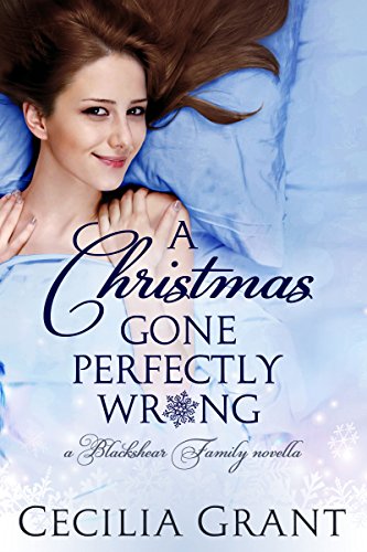 A Christmas Gone Perfectly Wrong: A Blackshear Family novella (Blackshear Family series Book 0) (Eng A Christmas Gone Perfectly Wrong: A Blackshear Family novella (Blackshear Family series Book 0) (Eng
