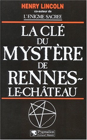 Book's Cover of La clé du mystère de Rennes-le-Château