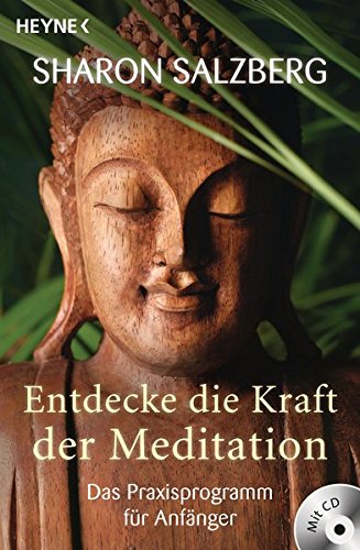 Entdecke die Kraft der Meditation (inkl. CD): Das Praxisprogramm für Anfänger