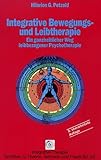 Image de Integrative Bewegungs- und Leibtherapie. Ein ganzheitlicher Weg leibbezogener Psychotherap