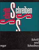 Image de Schrift und Schreiben: ein Fachbuch für alle, die mit dem Schreiben und Zeichnen von Schriften und