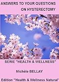 Image de Questions and Answers on Hysterectomy (Health & Wellness Natural Book 1) (English Edition)