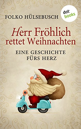 Buchseite und Rezensionen zu 'Herr Fröhlich rettet Weihnachten' von Folko Hülsebusch