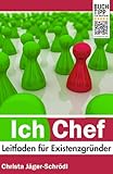 Image de Ich - Chef: Leitfaden für Existenzgründer