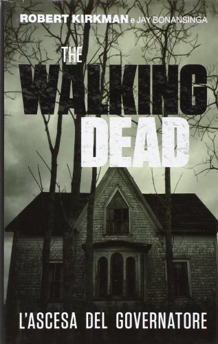 Download L'ascesa del governatore. The walking dead