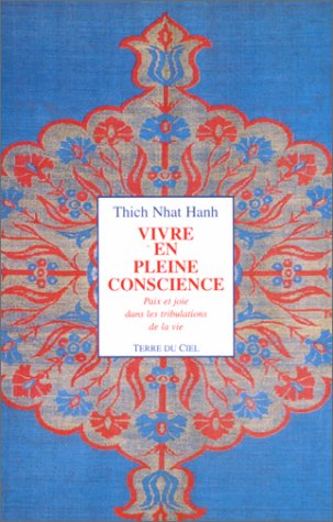 Download Vivre en pleine conscience : Paix et joie dans les tribulations de la vie Download Vivre en pleine conscience : Paix et joie dans les tribulations de la vie