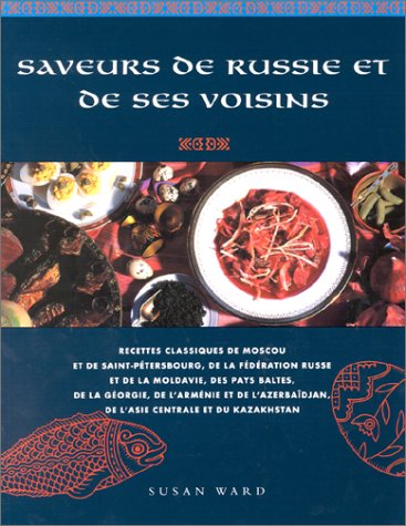 Download Saveurs de russie et de ses voisins Download Saveurs de russie et de ses voisins