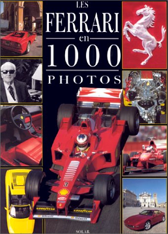couverture de : Les Ferrari en 1000 photos