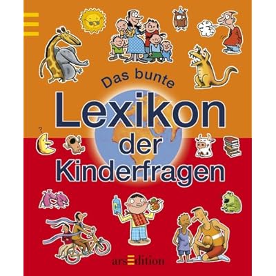 Das bunte Lexikon der Kinderfragen