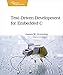 Test Driven Development for Embedded C (Pragmatic Programmers) by 
