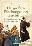 Cover zum Buch Die größten Fälschungen der Geschichte