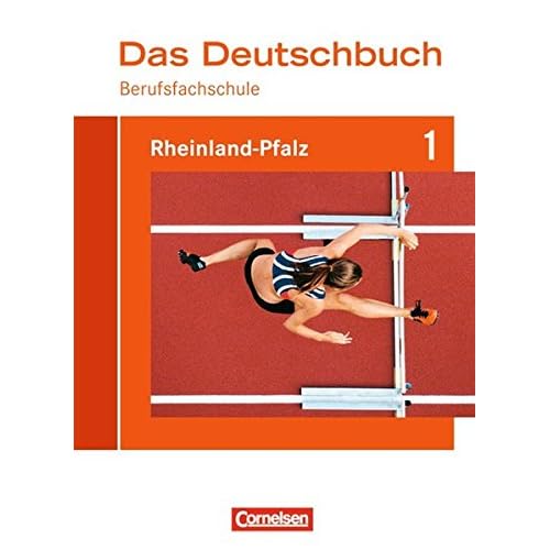 [PDF] Das Deutschbuch für Berufsfachschulen - Rheinland-Pfalz: Berufsfachschule 1: Schülerbuch KOSTENLOS DOWNLOAD