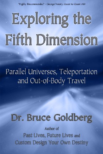 Exploring the Fifth Dimension: Parallel Universes, Teleportation and Out-of-Body Travel