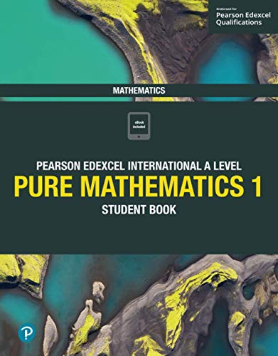 Edexcel International A Level Mathematics Pure Mathematics 1 Student Book: Student Book