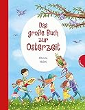 Das große Buch zur Osterzeit by Christa Holtei, Barbara Korthues