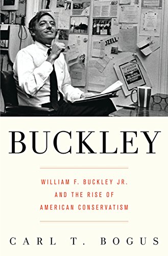 Buckley: William F. Buckley Jr. and the Rise of American Conservatism (English Edition)