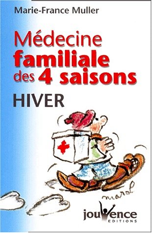 Download Médecine familiale des quatre saisons : Hiver