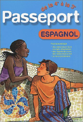 Download Passeport : Espagnol, de la 4e à la 3e - 13-14 ans (+ corrigé) Download Passeport : Espagnol, de la 4e à la 3e - 13-14 ans (+ corrigé)