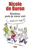 Docteur, puis-je vous voir avant 6 mois ?