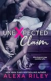 Front cover for the book Unexpected Claim by Alexa Riley
