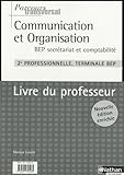 Image de Communication et organisation BEP secrétariat et comptabilité, 2e professionnelle, Terminale BEP : Livre du professeur