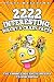 Produktbild 2222 Interesting, Wacky And Crazy Facts - The Knowledge Encyclopedia To Win Trivia