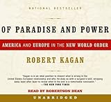 Of Paradise and Power: America and Europe in the New World Order Of Paradise and Power: America and Europe in the New World Order