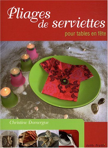 Pliages de serviettes pour tables en fête francais