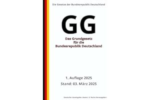 Das Grundgesetz für die Bundesrepublik Deutschland – GG, 1. Auflage 2025: Die Gesetze der Bundesrepublik Deutschland