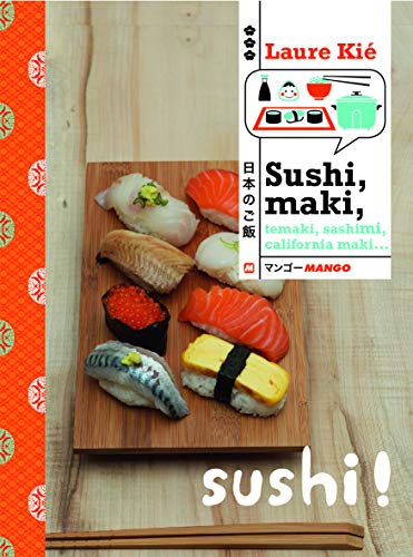 Sushi, maki, témaki, chirashi, sashimi... Sushi, maki, témaki, chirashi, sashimi...