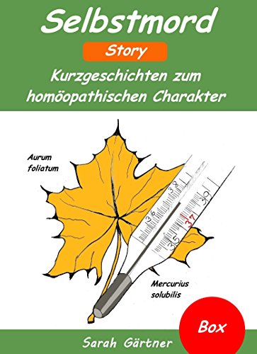 Selbstmord - Box. Die 19 besten Mittel zur Selbstbehandlung mit Homöopathie. Selbstmordgefährdung und Suizidgefahr überwinden. Selbsthilfe mit Globuli für mehr Lebensfreude und Lebensmut
