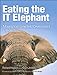 Eating the IT Elephant: Moving from Greenfield Development to Brownfield (IBM Press) (English Edition) by 