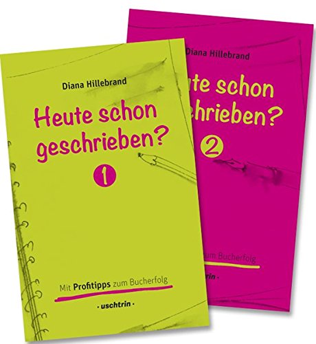 Heute schon geschrieben?: Gesamtedition/Set: bestehend aus Band 1 und Band 2 - Ein Schreibratgeber mit vielen Schreibtipps