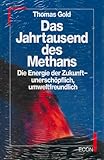 Image de Das Jahrtausend des Methans. Die Energie der Zukunft - unerschöpflich, umweltfreundlich