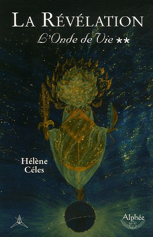 L'onde de vie : Tome 2, La révélation L'onde de vie : Tome 2, La révélation