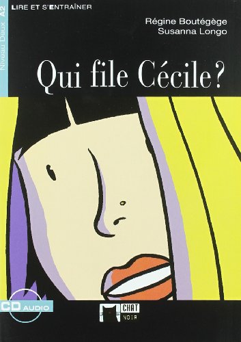Qui File Cecile? Material Uxiliar Educacion Secundaria (Chat Noir Lire Et S'entrainer)