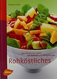 Image de Rohköstliches: Gesund durchs Leben mit Rohkost und Wildpflanzen