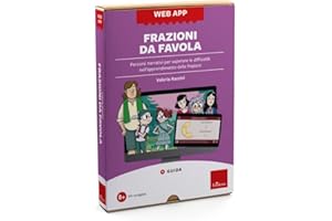 Frazioni da favola. Percorsi narrativi per superare le difficoltà nell’apprendimento delle frazioni. Web app. Con software