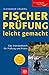 Produktbild Fischerprüfung leicht gemacht: Das Standardwerk für Prüfung und Praxis