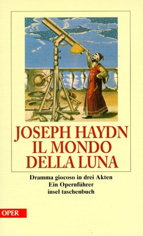 Il mondo della luna: Oper