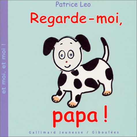 couverture de : Regarde-moi papa !