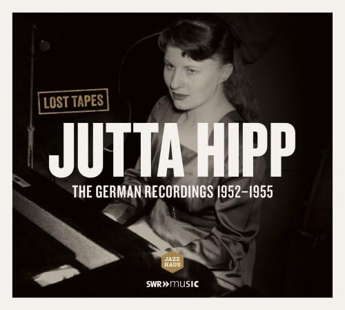 Hipp: The German Recordings 52-55 [Jutta Hipp; Franz Shorty Roeder] [Arthaus: 101723]