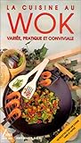LA CUISINE AU WOK VARIÉE, PRATIQUE ET CONVIVIALE
