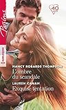 L'ombre du scandale - Exquise tentation
